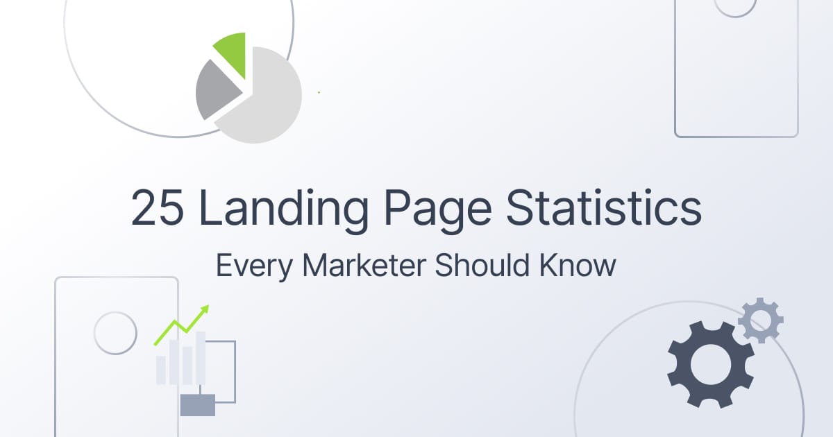 25 Landing Page Statistics Every Marketer Should Know