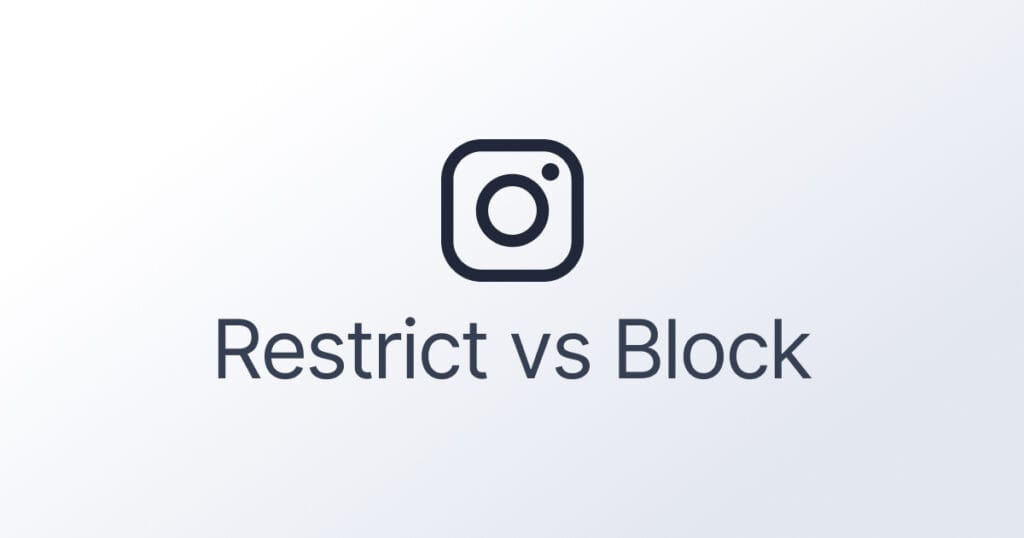 Instagram Restrict vs Block